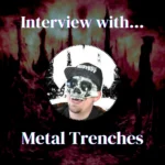 Metal Trenches Interview RiffRiot