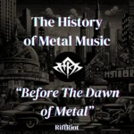 The History of Metal Music - Before the Dawn of Metal