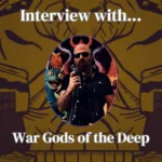 War Gods of the Deep Band Interview