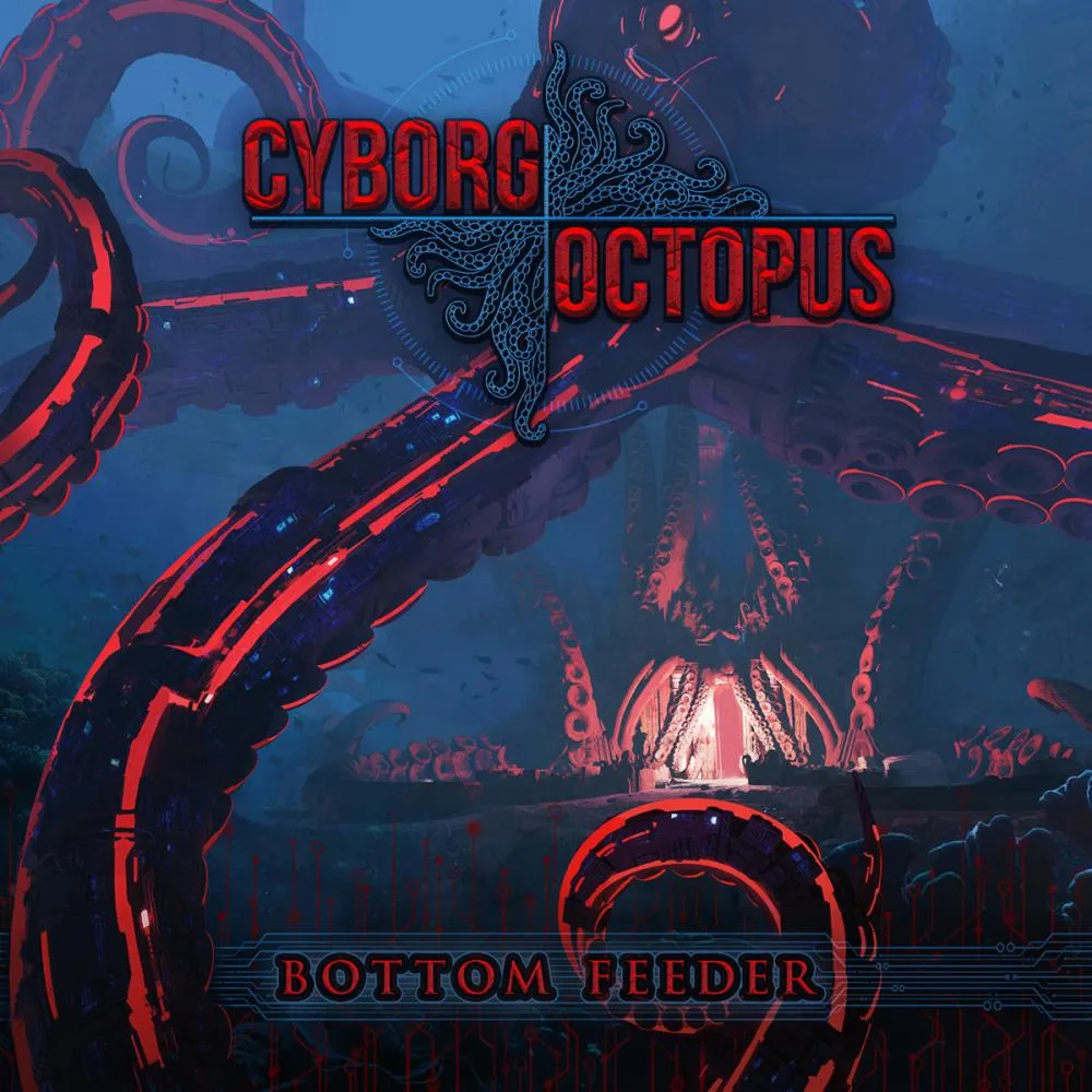 Cyborg Octopus - Bottom Feeder review