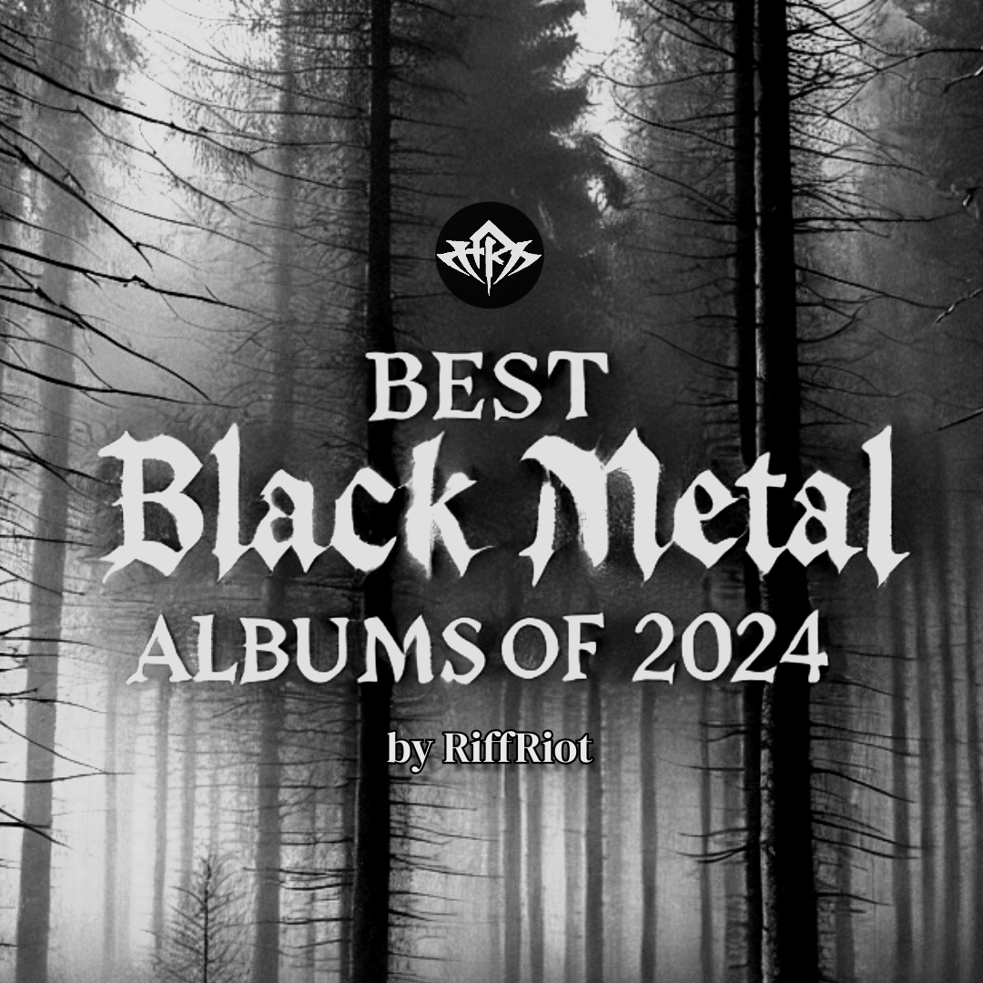 The Best Black Metal Albums of 2024 RiffRiot